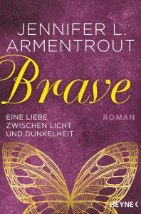 Brave - Eine Liebe zwischen Licht und Dunkelheit von Jennifer L Armentrout